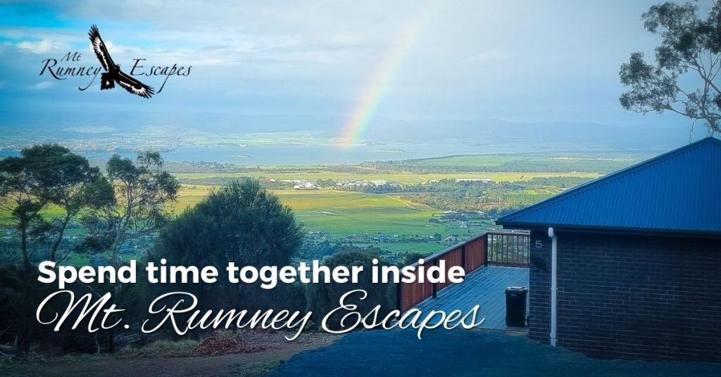 Spend Time Together Inside Mt Rumney Escapes