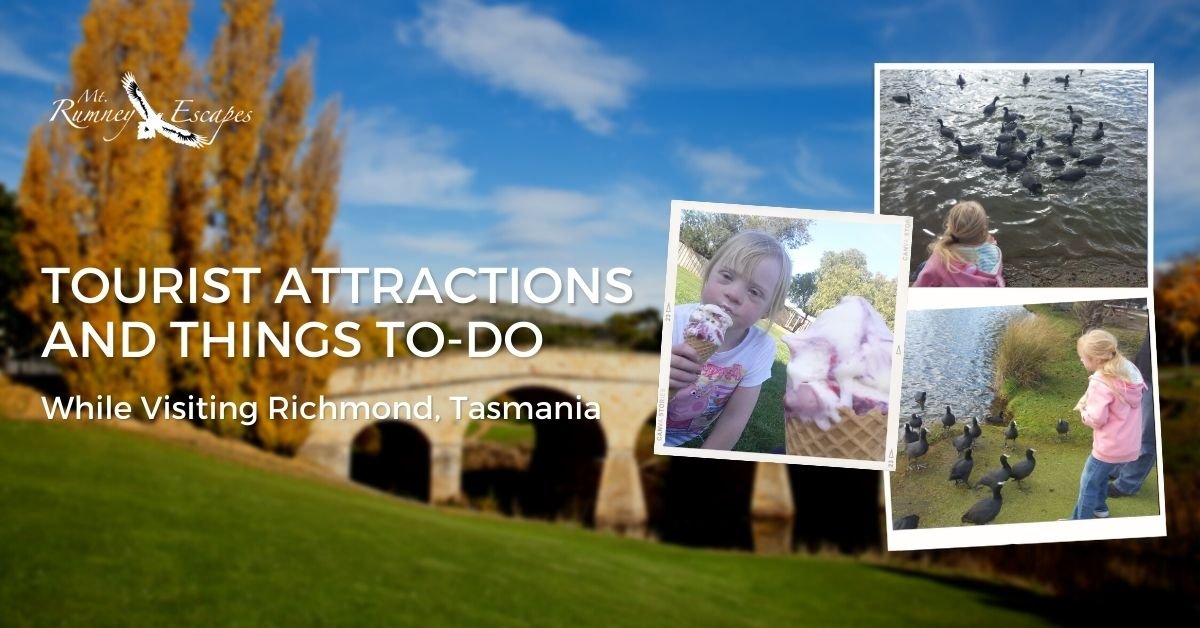 Tourist Attractions and Things To-Do While Visiting Richmond, Tasmania
